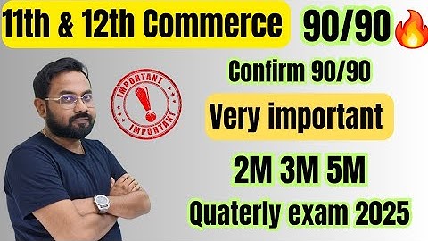11th & 12th Commerce | very important 2m 3m 5m-90/90 confirm 🔥-quaterly exam 2025