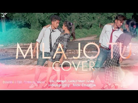 MILA JO TU  New cover Video  RAMESH CHAKMA OFFICIAL