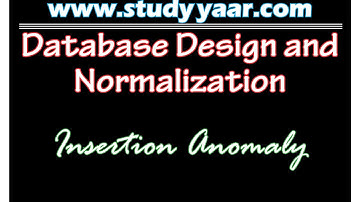 Insertion Anomaly in Database  Normalization