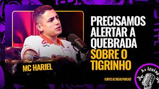 MC HARIEL FALA SOBRE A CONCIENTIZAÇÃO DOS JOGOS DE AZAR (TIGRINHO) - Cortes Az Ideias Podcast