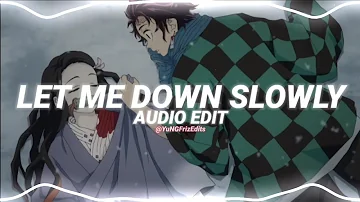 let me down slowly - alec benjamin [edit audio]