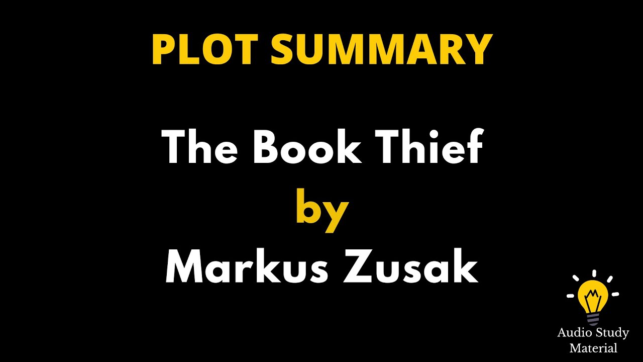Summary Of The Book Thief By Markus Zusak - The Book Thief By Markus Zusak  - Book Summary - Youtube