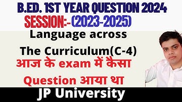 Jp University bed 1st year question 2024 ।। Course-4 Language across the curriculum ।। 2023-2025