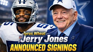 🔥MAJOR SIGNINGS✅🏈Jerry Jones Announced Tyrus Wheat Signings for 3 Years with Dallas Cowboys🚨Deal don