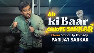 Republic Of Chhote Sarkar Standup Comedy By Parijat Sarkar
