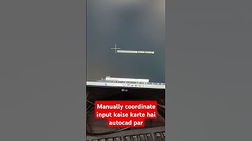 manually coordinate autocad par input kaise karte hai???