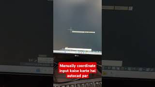 manually coordinate autocad par input kaise karte hai???