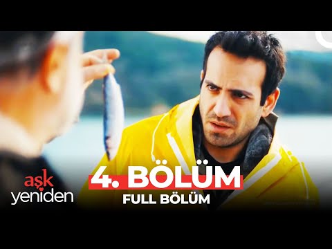 Aşk Yeniden 4. Bölüm