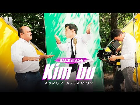 Abror Aktamov — Kim bu (backstage)