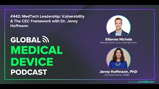 MedTech Leadership: Vulnerability & The CEC Framework with Dr. Jenny Hoffmann