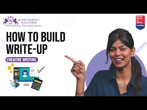How to Build Write-Ups II Creative Writing || Henry Harvin