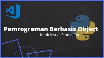 Pemrograman Berbasis Object Python di Visual Studio Code