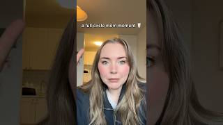 A Full-Circle Mom Moment