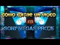 Como editar un video en sony vegas pro 15, 16 y 17 -Explicado Rápido-