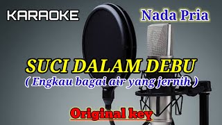 Suci Dalam Debu  Karaoke  Nada Priacowok tembang Melayu
