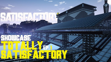 Showcase EP. 1 - Totally Satisfactory (Intro)