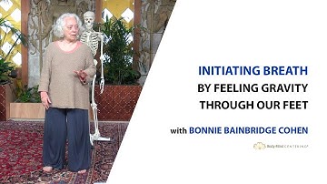 Initiating Breath by Feeling Gravity through Your Feet