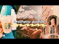 chill aesthetic audios :)