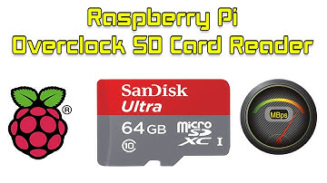 Overclock SD Card Reader Raspberry Pi Increase Read And Write Speeds