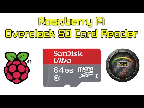 Overclock SD Card Reader Raspberry Pi Increase Read And Write Speeds