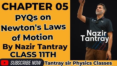 CHAPTER 05:  LEC 10 PYQs on Newton