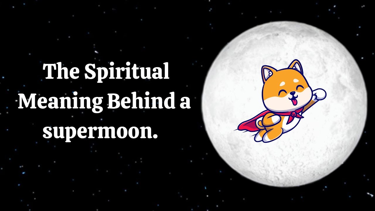 The Spiritual Meaning Behind a supermoon