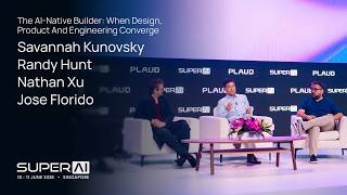 The AI-Native Builder: When Design, Product and Engineering Converge — Panel | SuperAI 2026