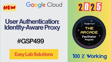 [New 2025] User Authentication: Identity-Aware Proxy | #qwiklabs | #GSP499