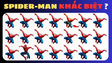 ĐỐ BẠN TÌM RA SPIDER MAN KHÁC BIỆT VÀ CÙNG CÁC SIÊU THỬ THÁCH CÙNG NGƯỜI NHỆN