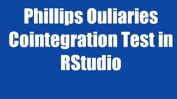 13.4: Phillips Ouliaries Cointegratioin Test in RStudio