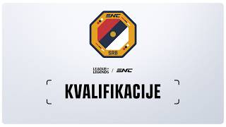 ENC LOL - KVALIFIKACIJE - SRBIJA VS TBD