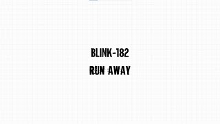 blink-182 - run away lyrics