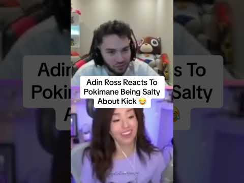 Video - Adin Ross reacts to Pokimane being salty about kick - Twitch