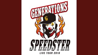 GENERATIONS LIVE TOUR 2016 SPEEDSTER