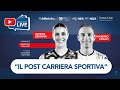 "Il post carriera sportiva" con Alessia Gennari e Massimo Colaci