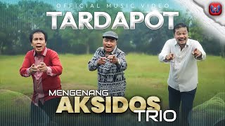 Mengenang Aksidos Trio Tardapot...