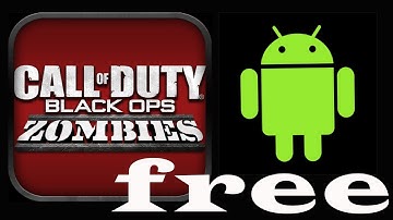 How To Get Call Of Duty Black Ops Zombies For Free On Android