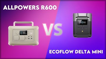 Allpowers R600 vs EcoFlow Delta Mini Technical Comparison
