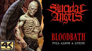Suicidal Angels - Bloodbath (4K | 2012 | Full Album &amp; Lyrics)