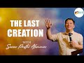 The last creation  senior pastor alemmar  12th may 2024