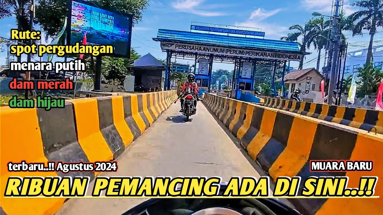 rute spot mancing di muara baru terbaru..!! Agustus 2024 ribuan pemancing ada di sini..!