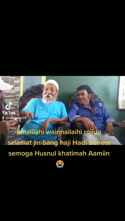 selamat jalan bang haji Hadi suling personil Soneta group semoga Husnul khatimah Aamiin 🤲 😥😭