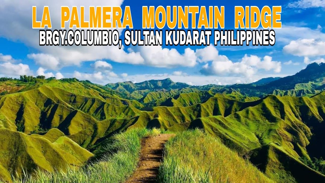 Columbio Ridge LA PALMERA MOUNTAIN RIDGE/ BRGY. COLUMBIO, SULTAN KUDARAT PHILIPPINES ...