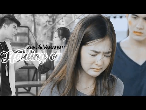 ►Zero & Maewnam│Holding on (Thai-Drama #1)