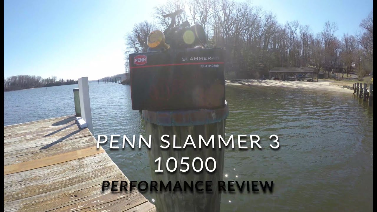 PENN SLAMMER lll 10500 - PERFORMANCE REVIEW 