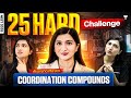 ⚡Coordination Compounds |  25 Hard Challenge | AKansha Karnwal #neet2026