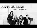 The antiqueens  overthinking official