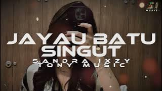 SANDRA IXZY x TONY WILHELM - JAYAU BATU SINGUT (Lyric Video)