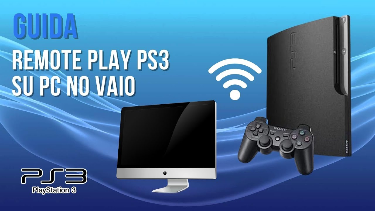 GUIDA : Remote Play ps3 su pc 