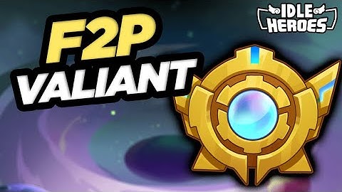Idle Heroes - CRUSHING Valiant!!! F2P Episode 149 Part II